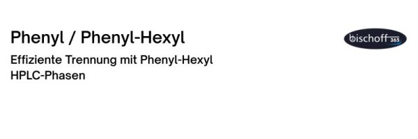 Phenyl / Phenyl-Hexyl