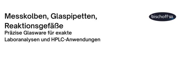 Messkolben, Glaspipetten, Reaktionsgefäße